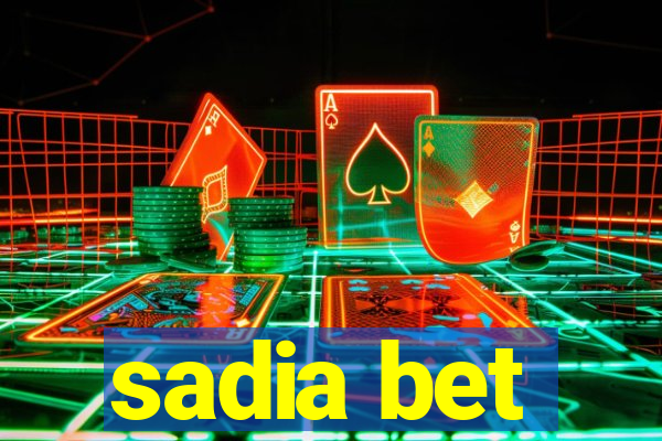 sadia bet